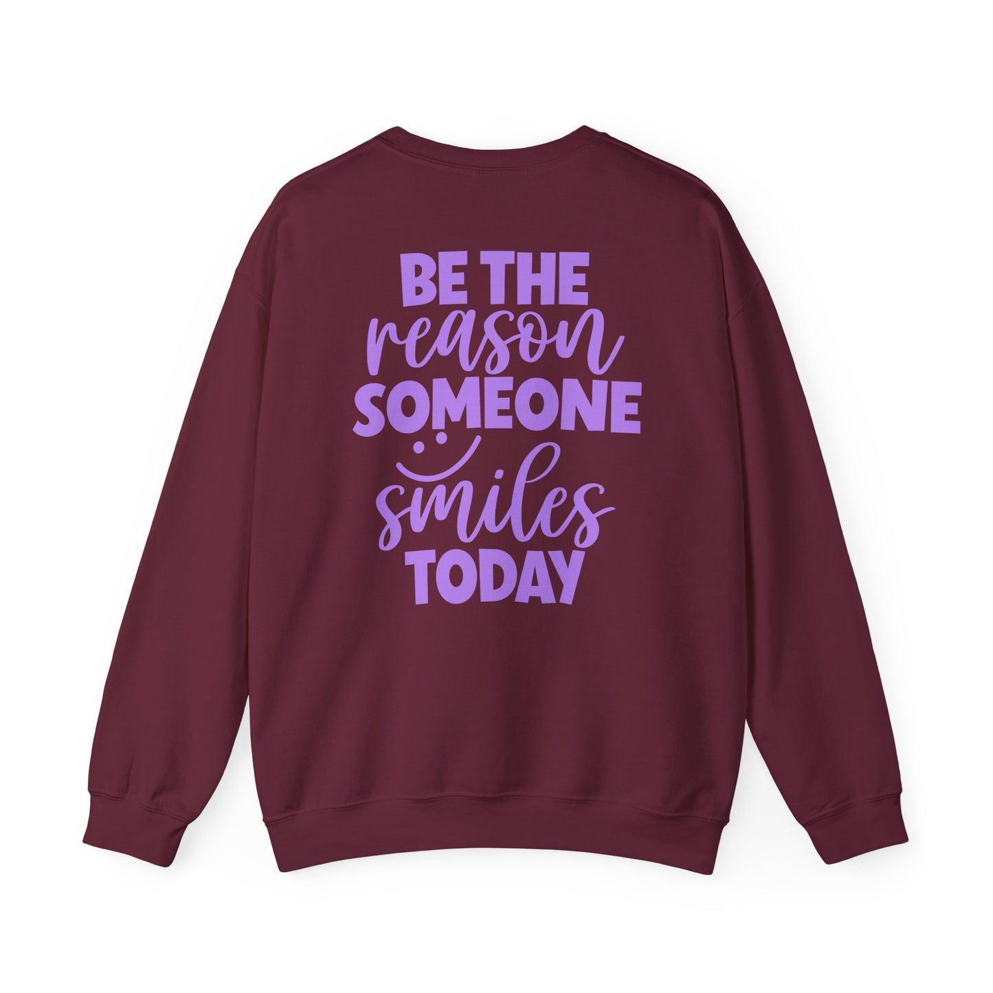 Be the Reason Someone Smiles Today Sweatshirt – Positive Quote Jumper, Feel Good Back Print, Kindness Gift