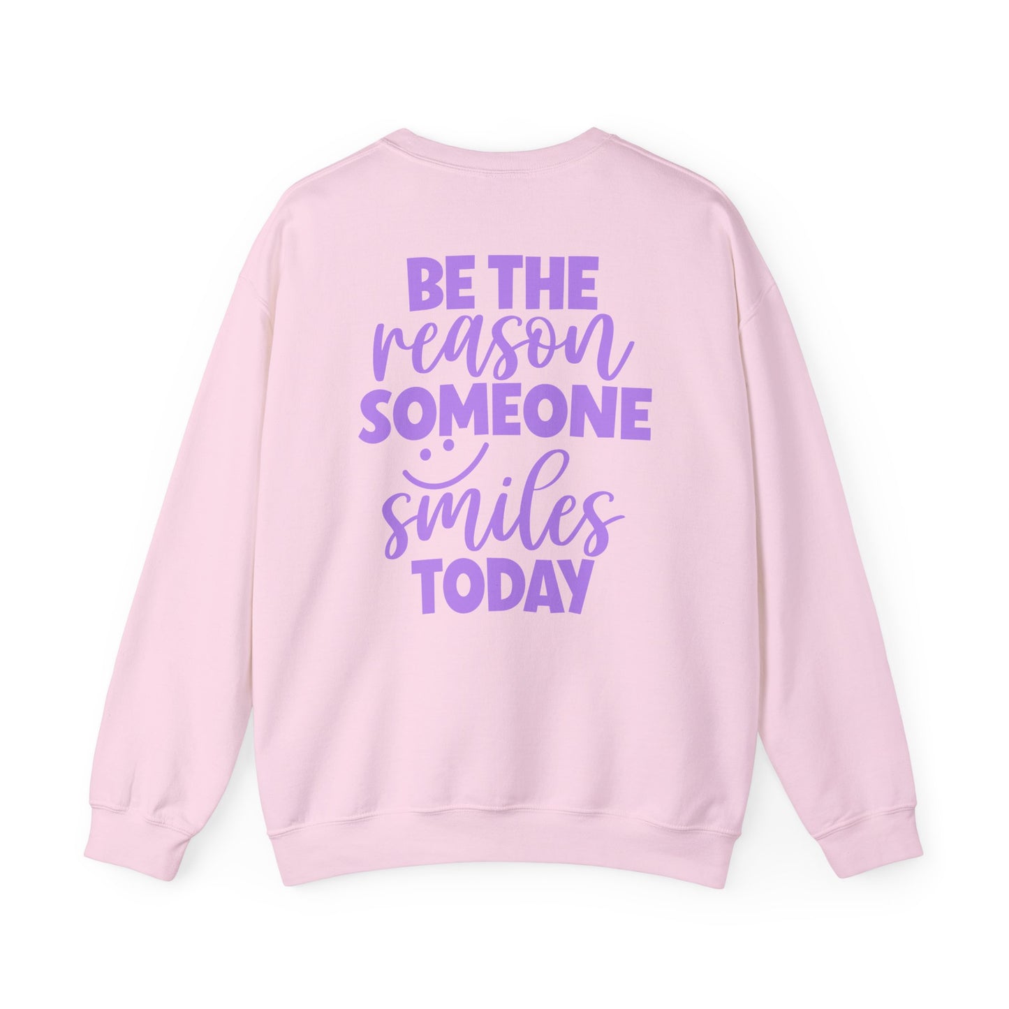 Be the Reason Someone Smiles Today Sweatshirt – Positive Quote Jumper, Feel Good Back Print, Kindness Gift