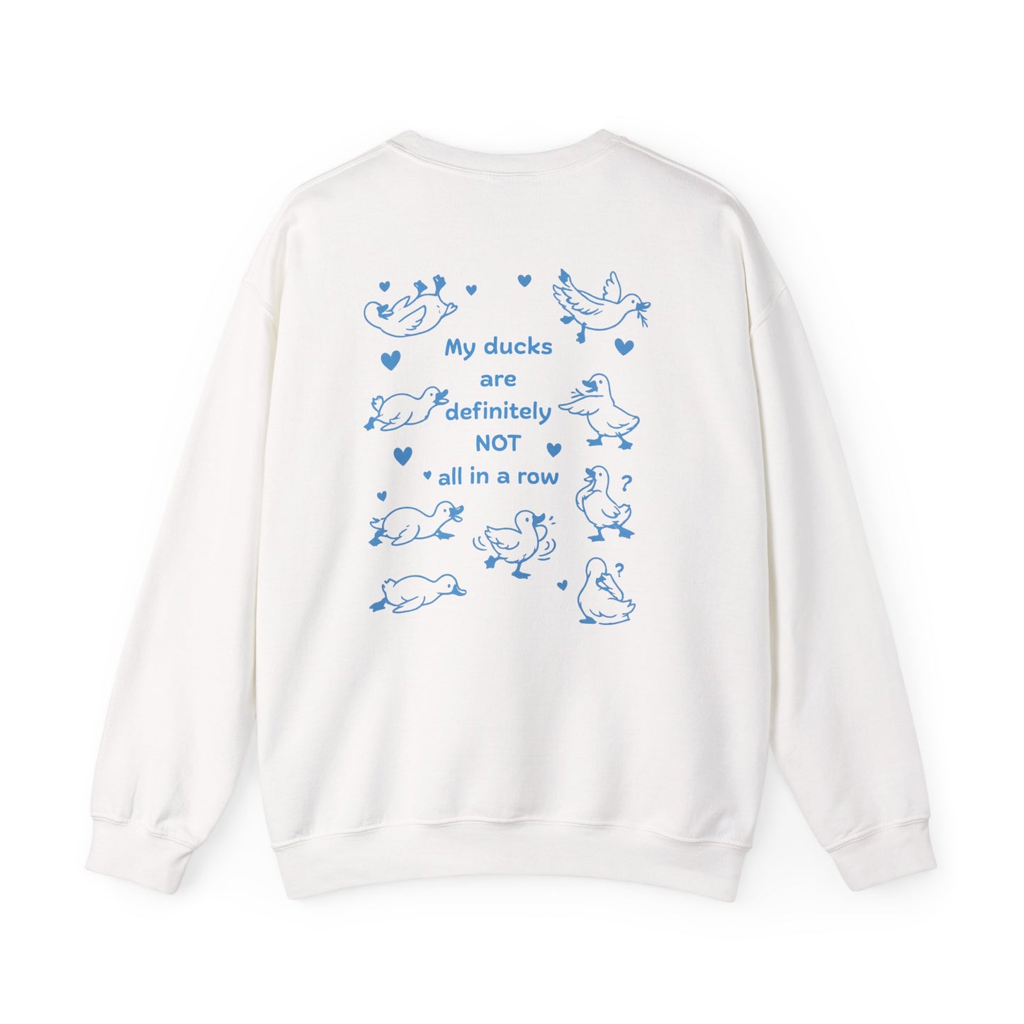 “My Ducks Are Definitely Not All in a Row” Sweatshirt – Funny Duck Jumper, Cute Chaos Design, Quirky Gift for Her