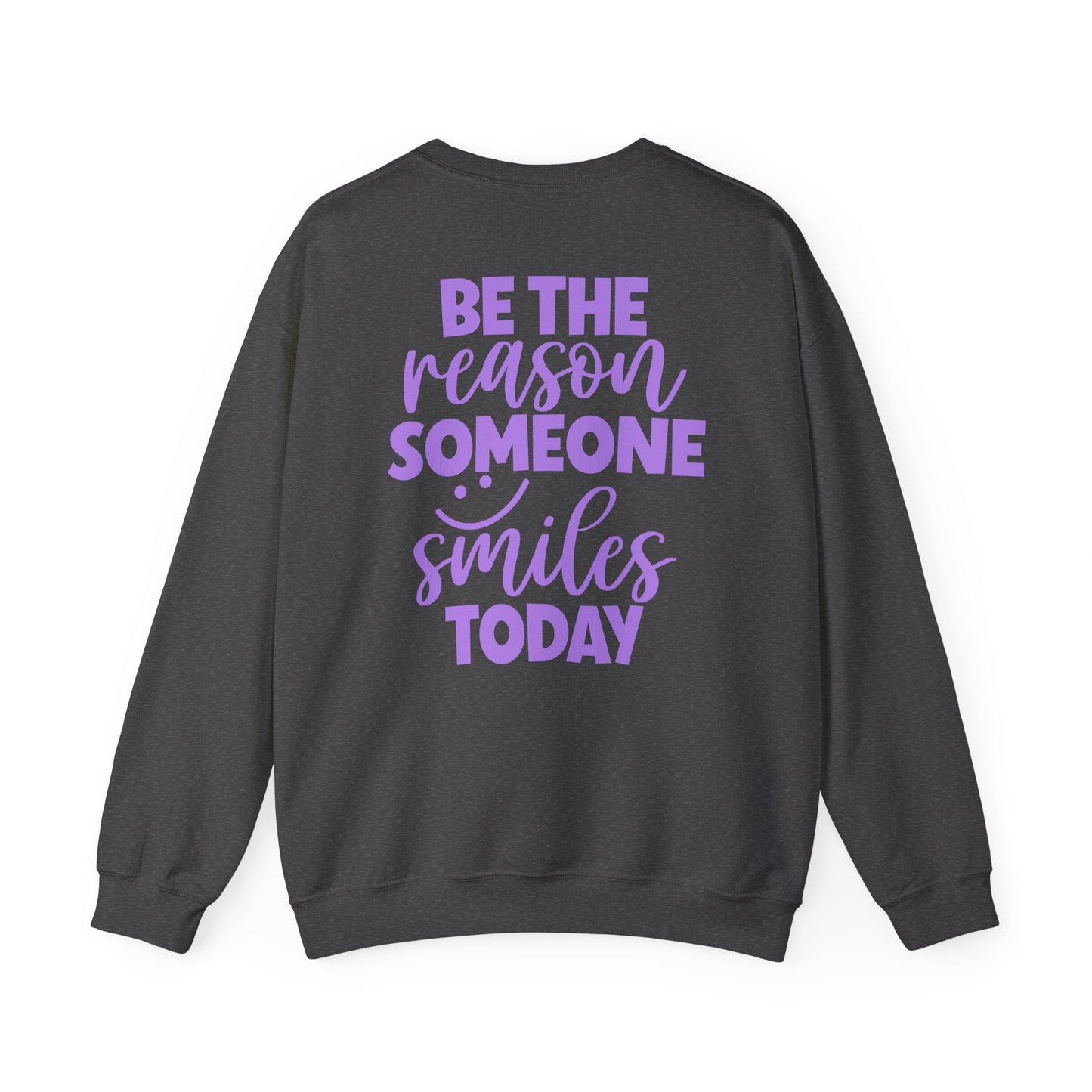 Be the Reason Someone Smiles Today Sweatshirt – Positive Quote Jumper, Feel Good Back Print, Kindness Gift