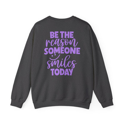Be the Reason Someone Smiles Today Sweatshirt – Positive Quote Jumper, Feel Good Back Print, Kindness Gift