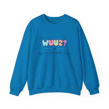 From WUU2? to “I Hope This Email Finds You Well” Sweatshirt – 90s Nostalgia Jumper, Funny Millennial Gift, Retro Office Humour