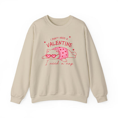 I Don’t Need a Valentine Sweatshirt – Funny Cat Valentine’s Jumper, Anti-Valentine Gift, Cosy Nap Lover Top