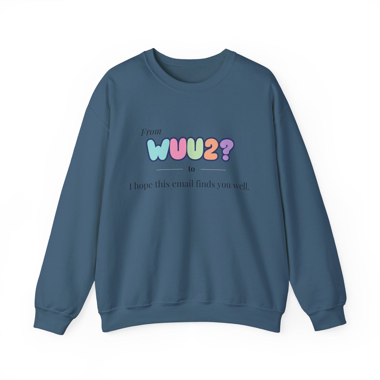 From WUU2? to “I Hope This Email Finds You Well” Sweatshirt – 90s Nostalgia Jumper, Funny Millennial Gift, Retro Office Humour