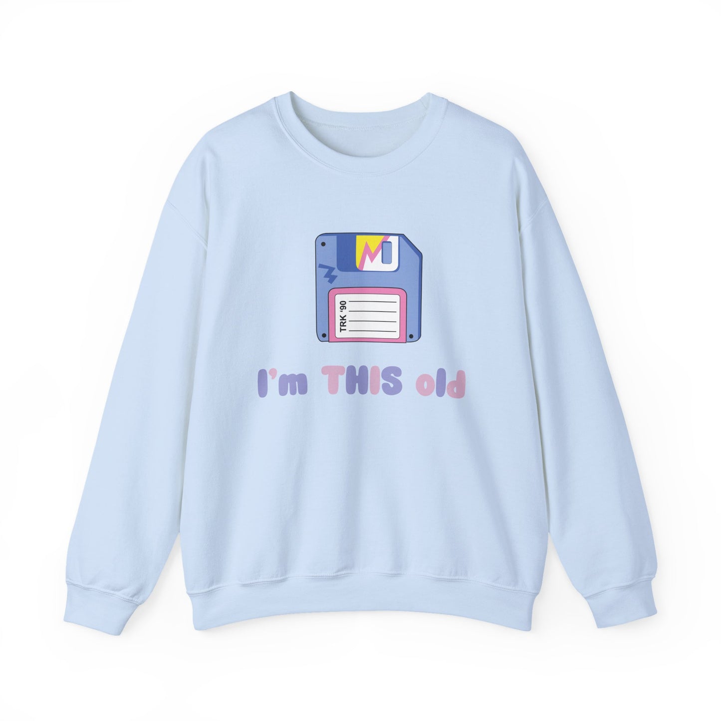 I’m This Old Sweatshirt | Funny Retro Jumper | 90s Nostalgia Birthday Gift | Unisex Crewneck