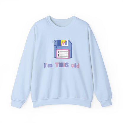 I’m This Old Sweatshirt | Funny Retro Jumper | 90s Nostalgia Birthday Gift | Unisex Crewneck