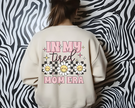 In My Tired Mom Era Sweatshirt - Funny Mom Life Sweater, Cute Retro Flower Jumper, Birthday or Christmas Gift for Moms