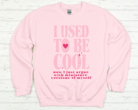 Funny Mom Sweatshirt – “I Used to Be Cool” Quote Jumper | Cute Parenting Hoodie & Pullover for Mothers