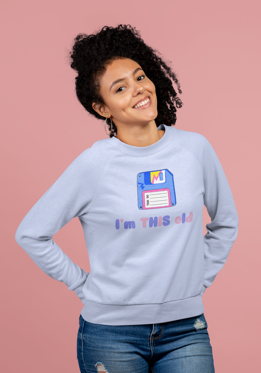 I’m This Old Sweatshirt | Funny Retro Jumper | 90s Nostalgia Birthday Gift | Unisex Crewneck