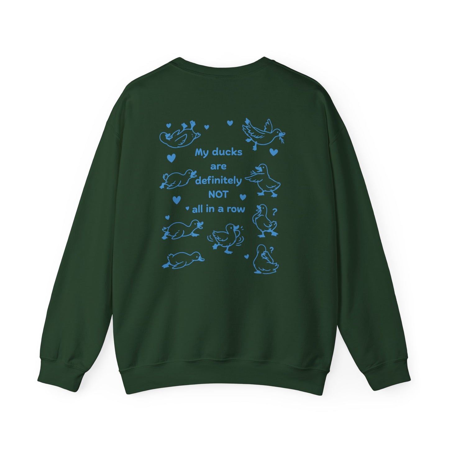 “My Ducks Are Definitely Not All in a Row” Sweatshirt – Funny Duck Jumper, Cute Chaos Design, Quirky Gift for Her