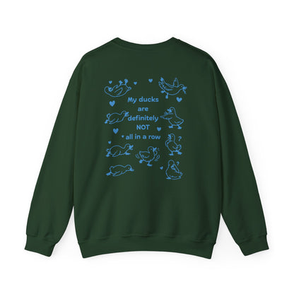 “My Ducks Are Definitely Not All in a Row” Sweatshirt – Funny Duck Jumper, Cute Chaos Design, Quirky Gift for Her
