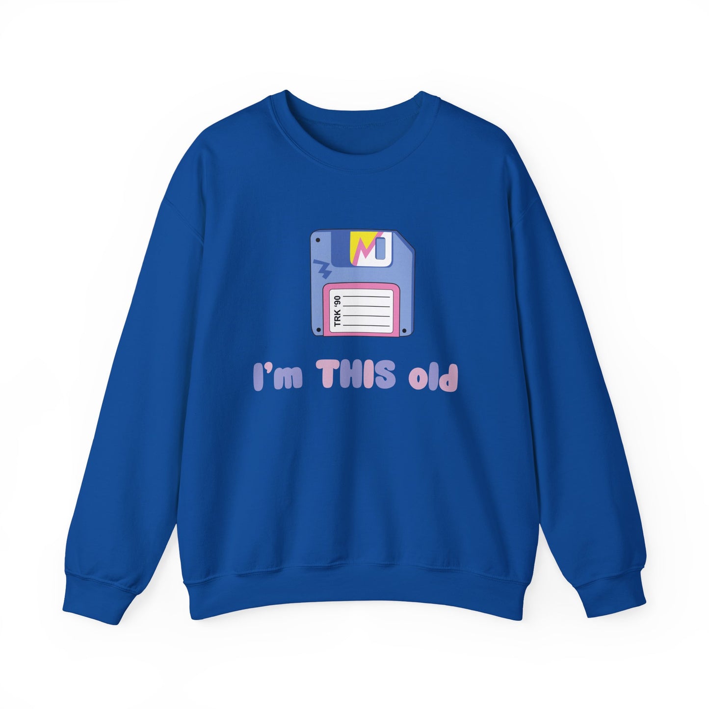I’m This Old Sweatshirt | Funny Retro Jumper | 90s Nostalgia Birthday Gift | Unisex Crewneck
