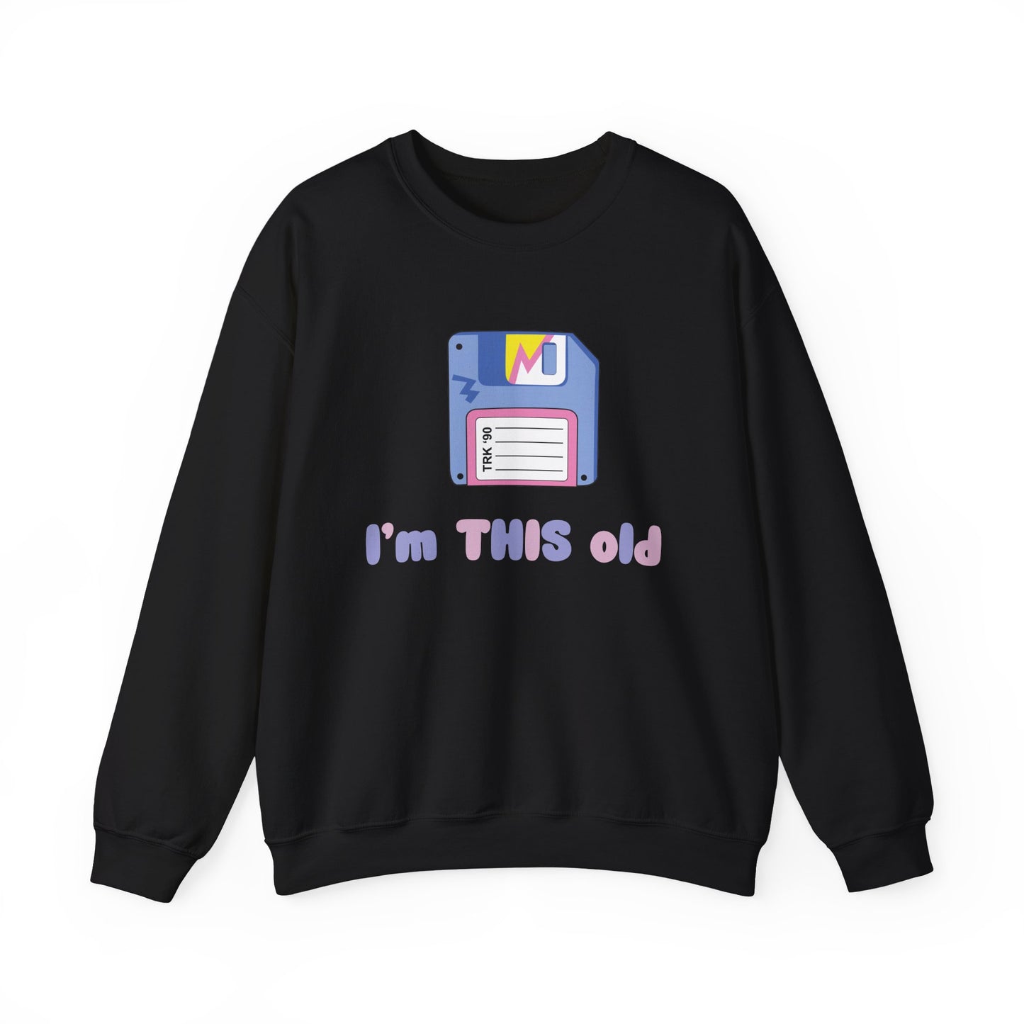 I’m This Old Sweatshirt | Funny Retro Jumper | 90s Nostalgia Birthday Gift | Unisex Crewneck