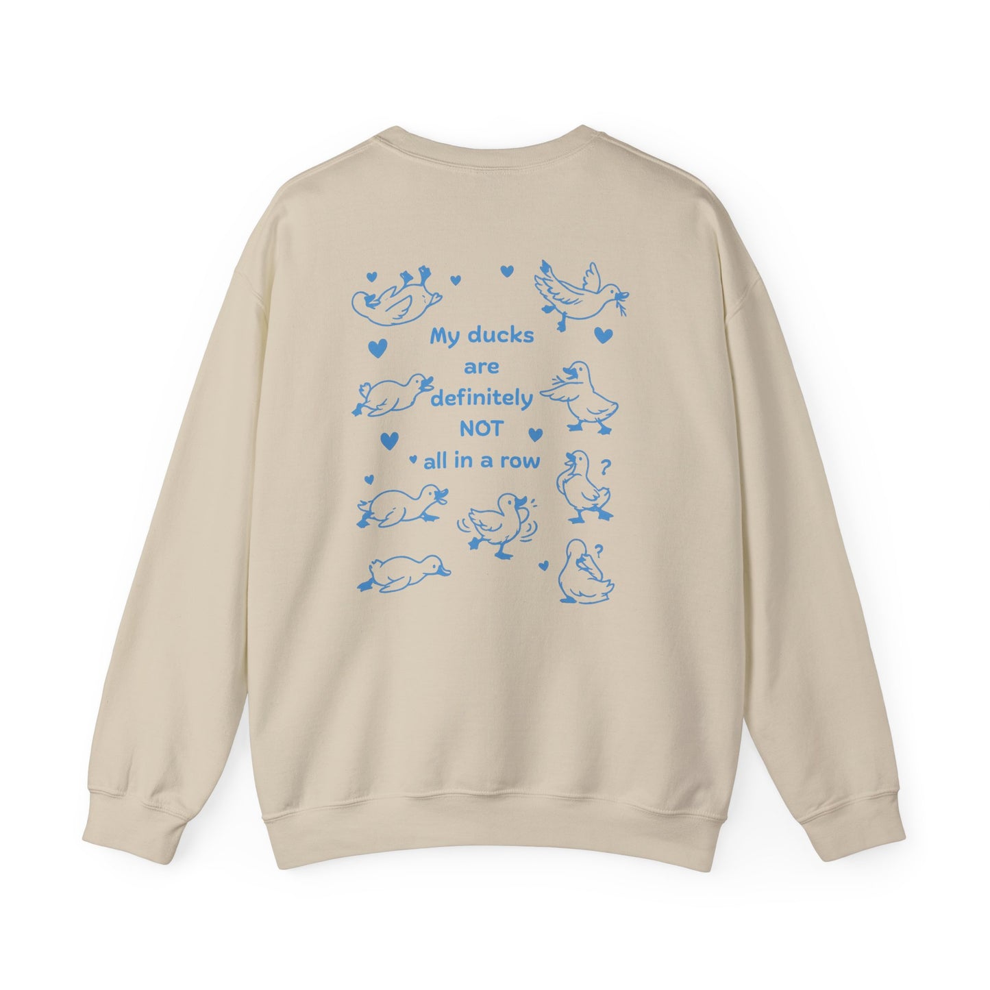 “My Ducks Are Definitely Not All in a Row” Sweatshirt – Funny Duck Jumper, Cute Chaos Design, Quirky Gift for Her