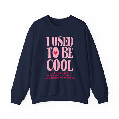 Funny Mom Sweatshirt – “I Used to Be Cool” Quote Jumper | Cute Parenting Hoodie & Pullover for Mothers