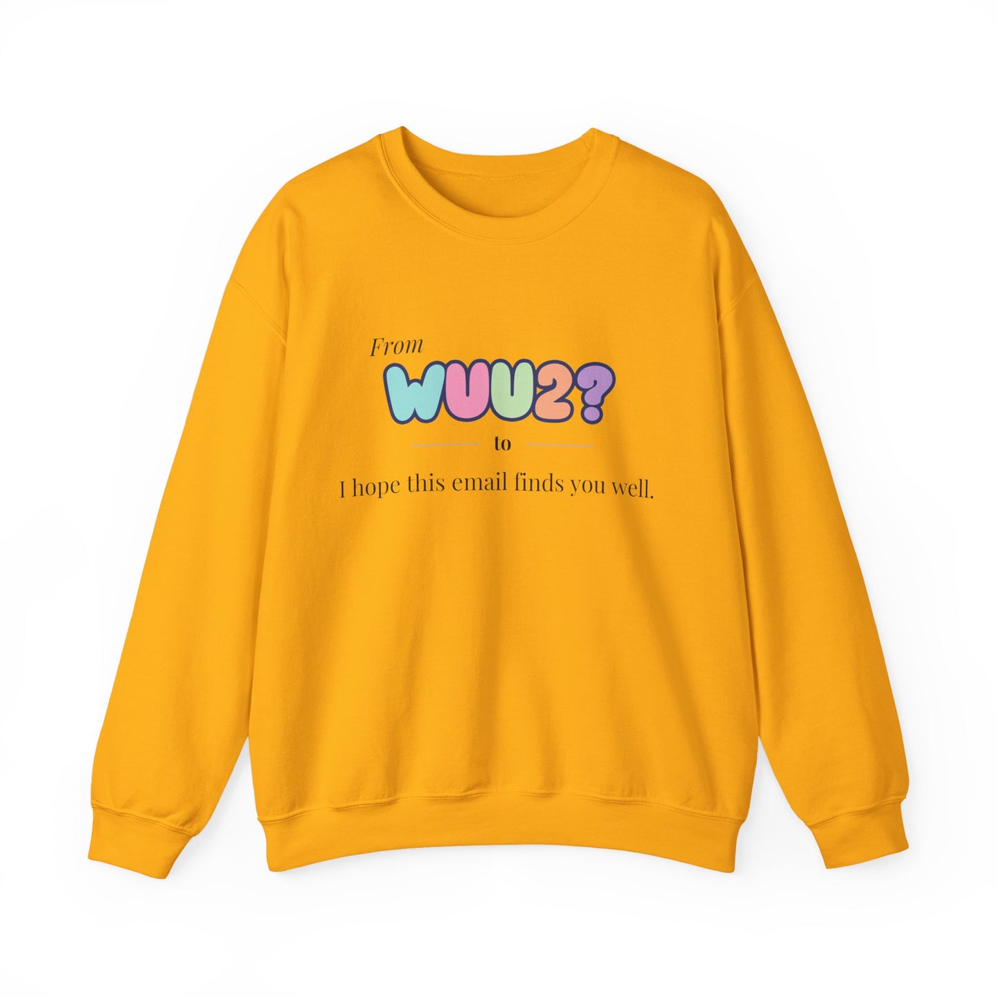 From WUU2? to “I Hope This Email Finds You Well” Sweatshirt – 90s Nostalgia Jumper, Funny Millennial Gift, Retro Office Humour