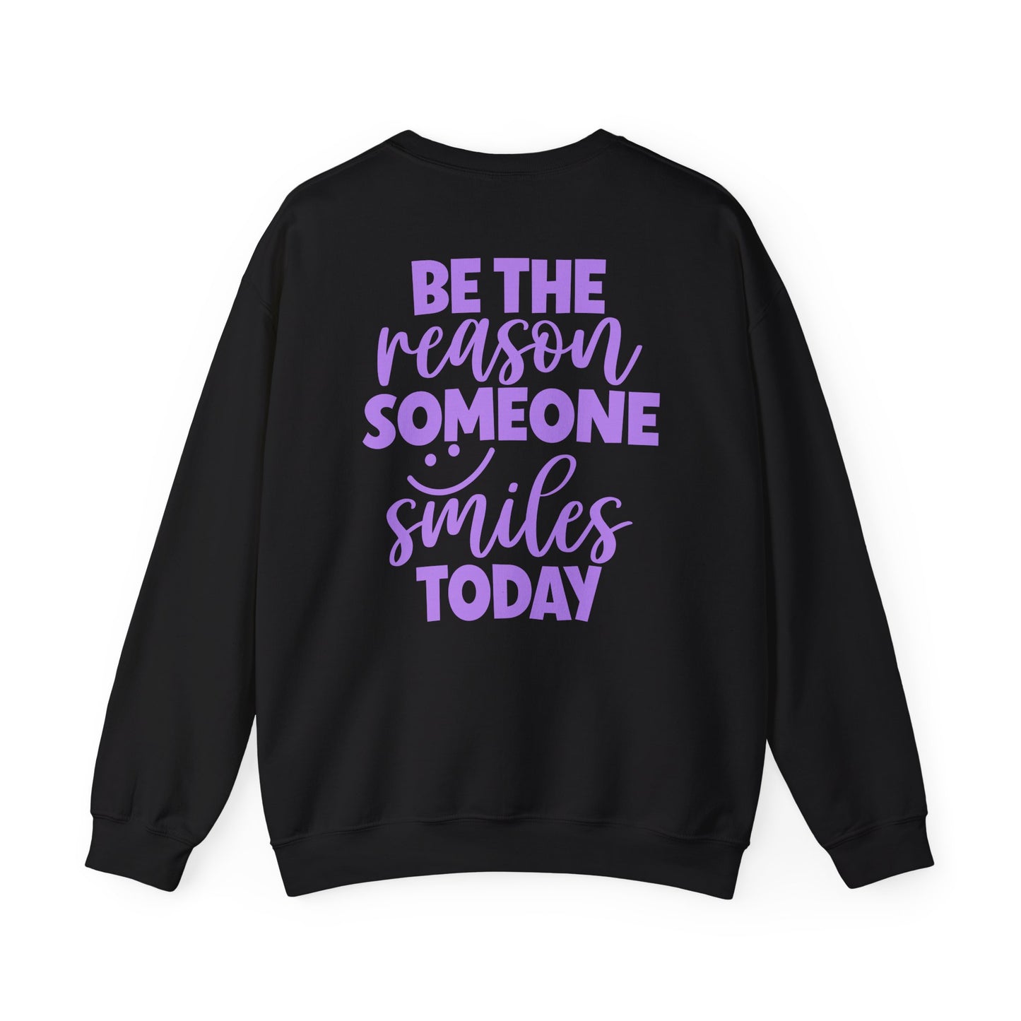 Be the Reason Someone Smiles Today Sweatshirt – Positive Quote Jumper, Feel Good Back Print, Kindness Gift