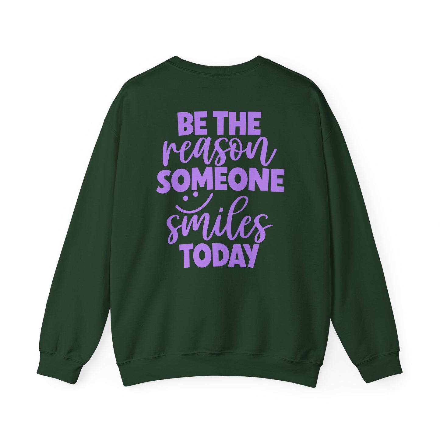 Be the Reason Someone Smiles Today Sweatshirt – Positive Quote Jumper, Feel Good Back Print, Kindness Gift