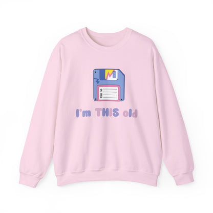 I’m This Old Sweatshirt | Funny Retro Jumper | 90s Nostalgia Birthday Gift | Unisex Crewneck