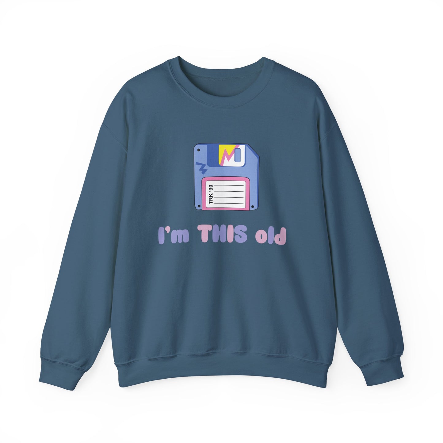 I’m This Old Sweatshirt | Funny Retro Jumper | 90s Nostalgia Birthday Gift | Unisex Crewneck