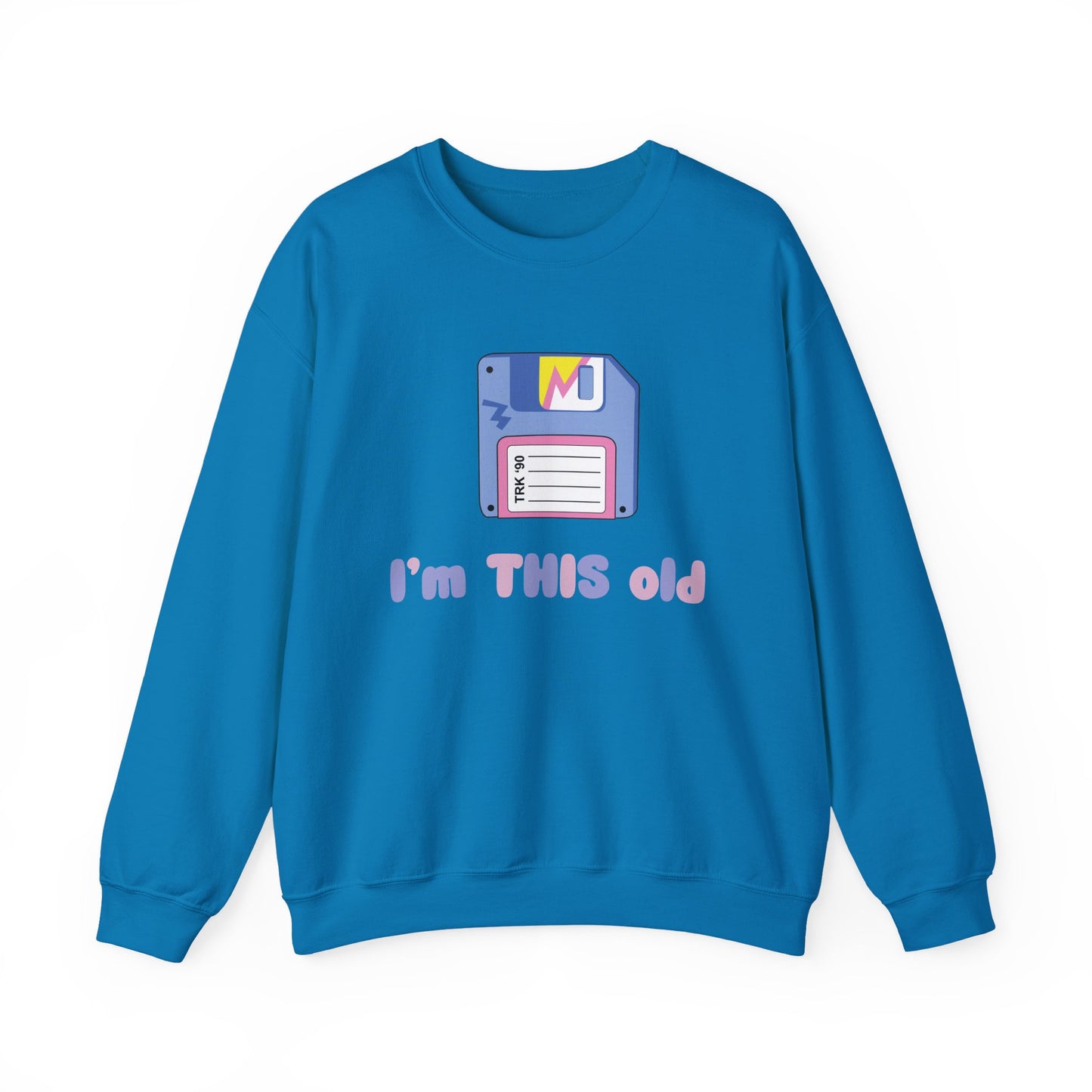 I’m This Old Sweatshirt | Funny Retro Jumper | 90s Nostalgia Birthday Gift | Unisex Crewneck