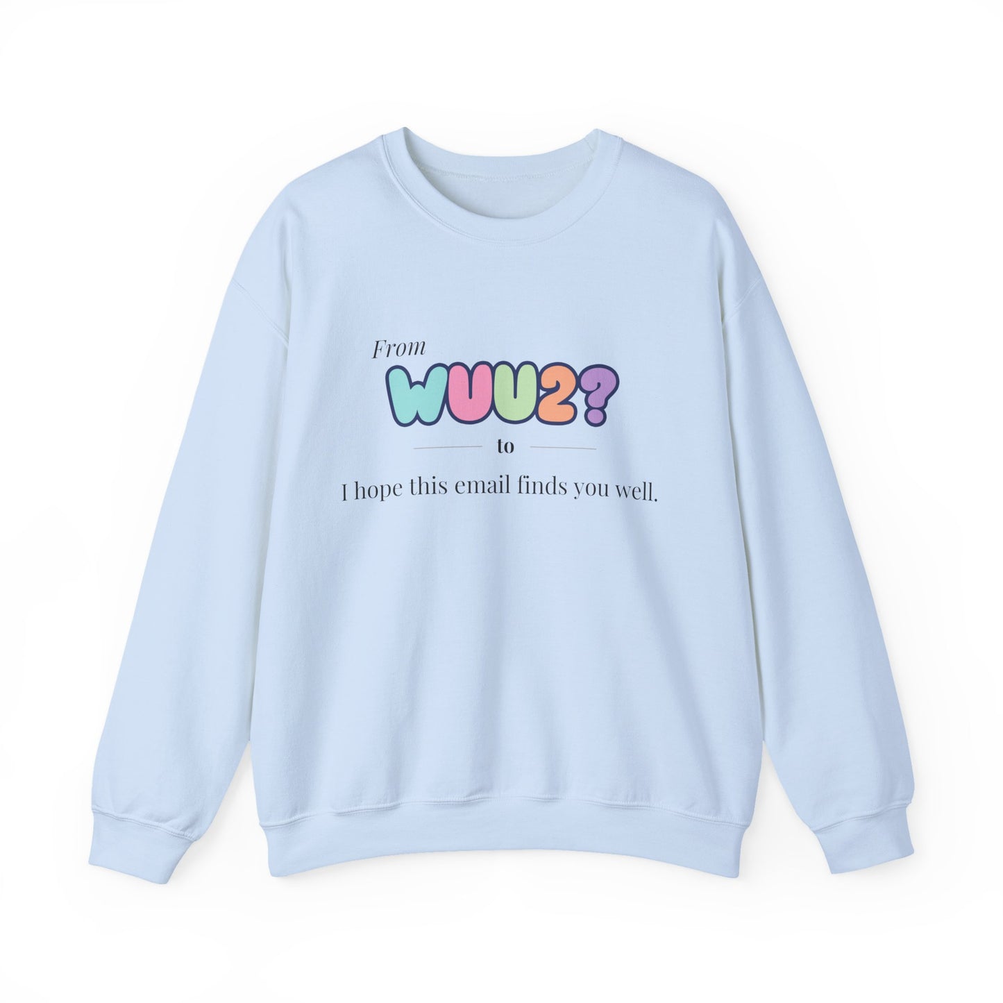 From WUU2? to “I Hope This Email Finds You Well” Sweatshirt – 90s Nostalgia Jumper, Funny Millennial Gift, Retro Office Humour