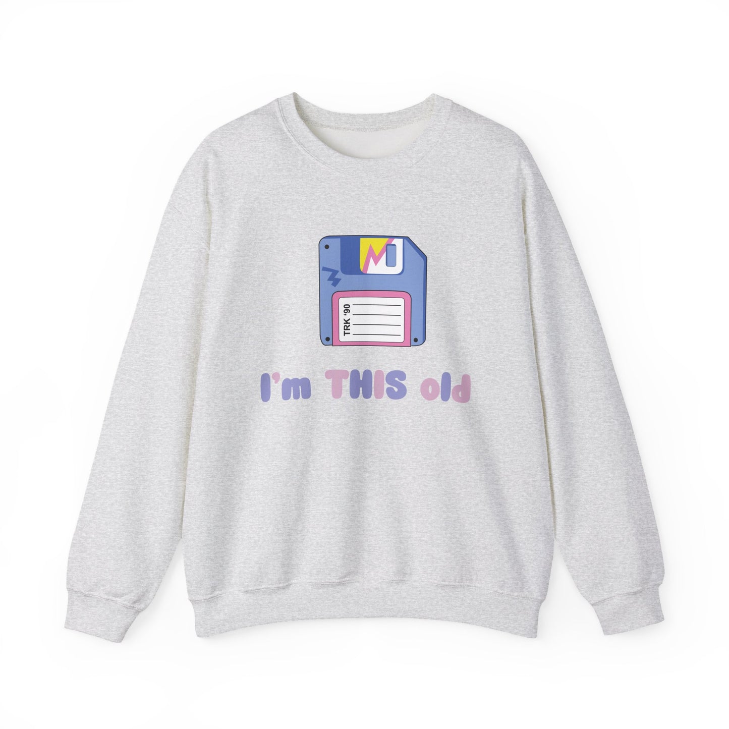 I’m This Old Sweatshirt | Funny Retro Jumper | 90s Nostalgia Birthday Gift | Unisex Crewneck
